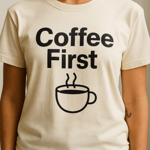 T Shirt "Coffee First" - Creasale