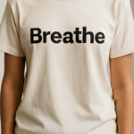 T Shirt "Breathe"