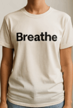 T Shirt "Breathe"